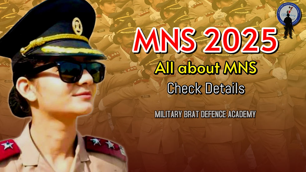 Woman in military uniform and sunglasses, bold text "MNS 2025 All about MNS Check Details," with soldiers in background. Military Brat Defence Academy logo visible.