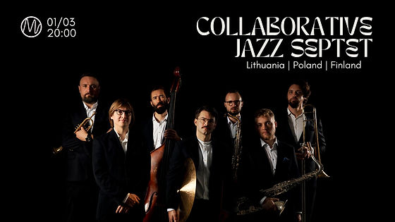 Collaborative Jazz Septet (LT/PL/FI)