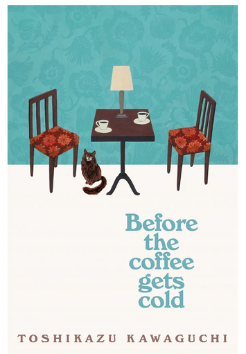 3 Amazing Reasons for Reviewing the Book ‘Before the Coffee Gets Cold’