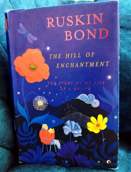 Photograph of the Book, 'The Hill of Enchantment'. This book is written by Ruskin Bond