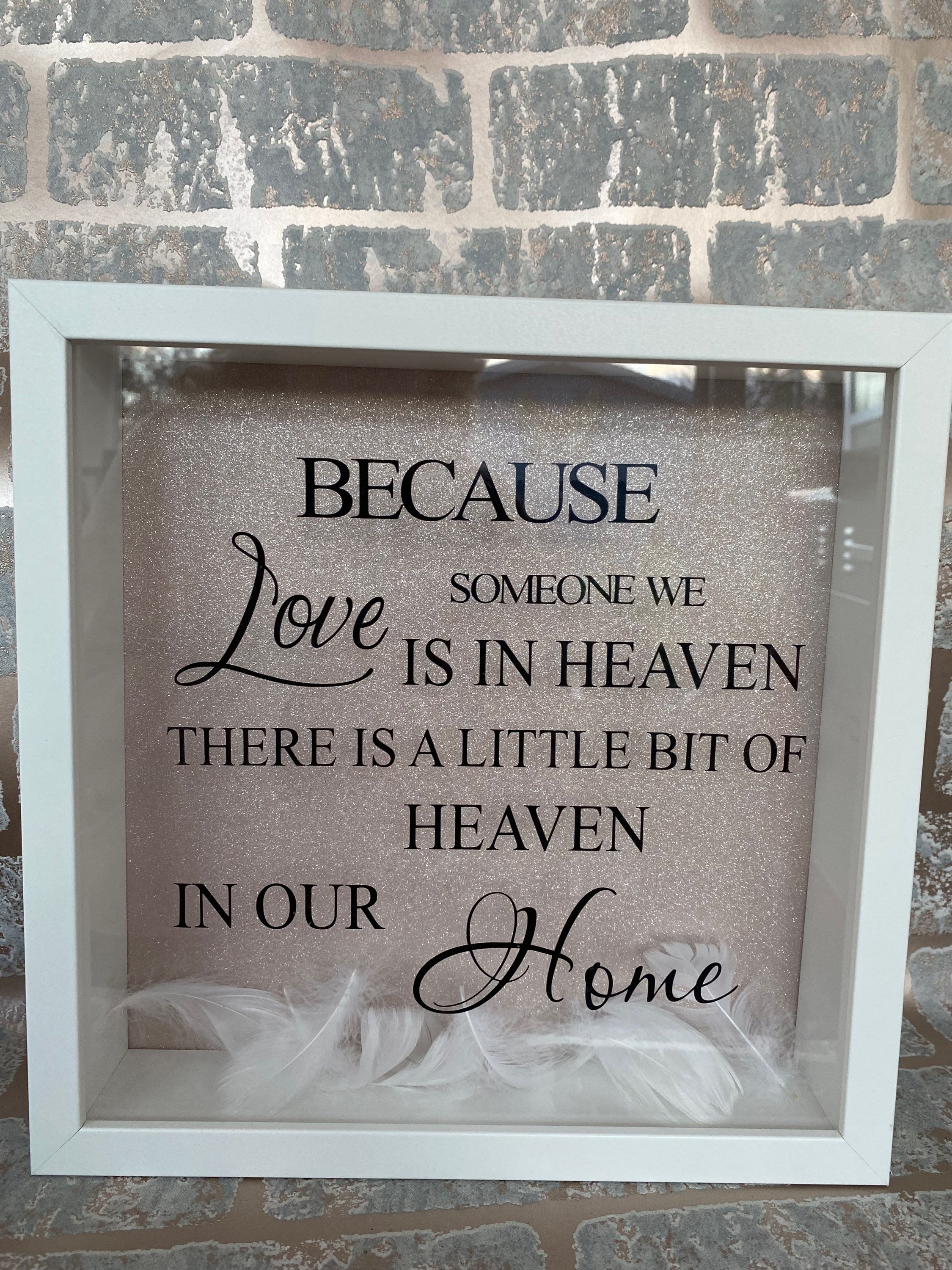 Because someone we love is in heaven box frame