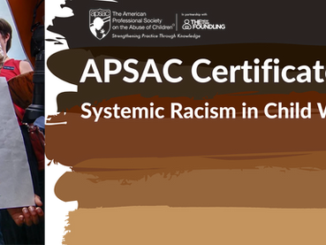Updated Schedule: New Lectures in the APSAC Systemic Racism Certificate Program & Lecture Series