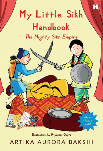 My Little Sikh Handbook Vol 4 The Mighty Sikh Empire The Written Message