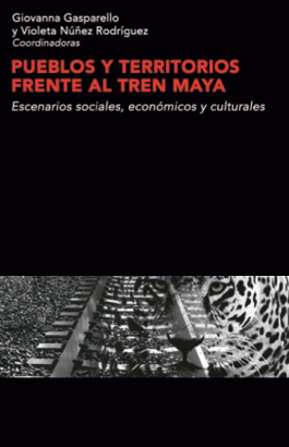 Pueblos y Territorios Frente al Tren Maya