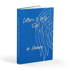 Letters to My Son in Heaven