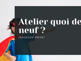 Atelier "Quoi de neuf"