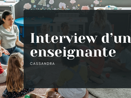 Interview d'une enseignante - Cassandra