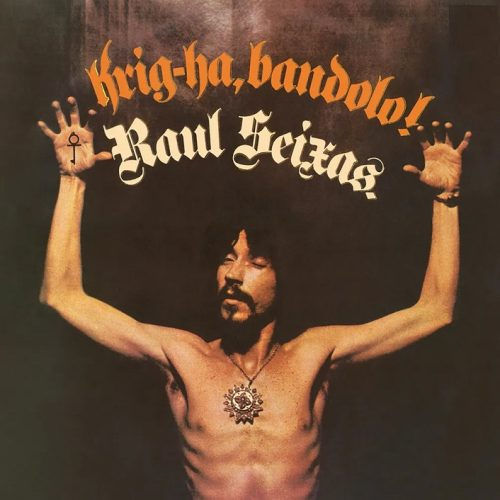 Capa do álbum ‘Krig-ha, bandolo!’ (1973), de Raul Seixas – Foto: Claudio Fortuna