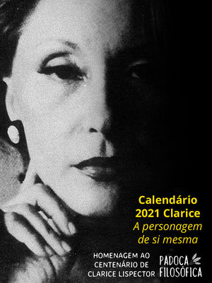 Calendário 2021 Clarice - A personagem de si mesma