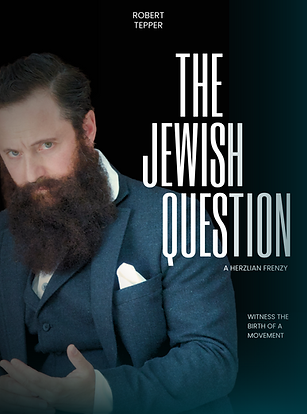 Poster of Robert Tepper's play The Jewish Question: A Herzlian Frenzy