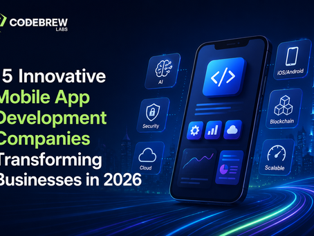 15 Innovative Mobile App Development Companies Transforming Businesses in 2026