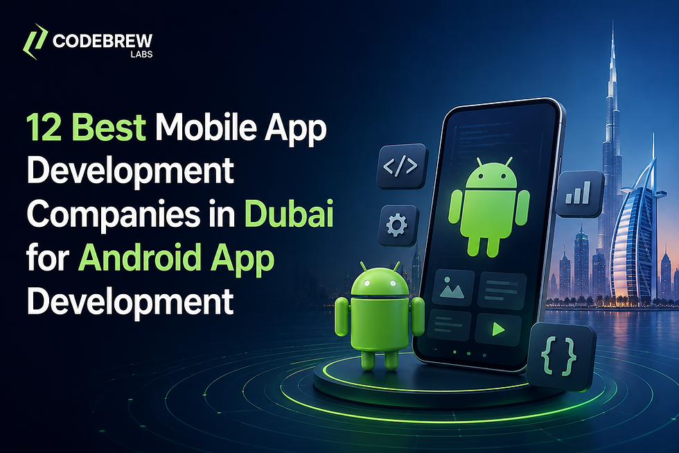 12 Best Mobile App Development Companies in Dubai for Android App Development