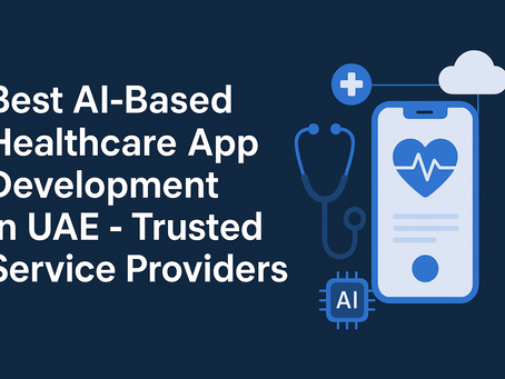 Best AI-Based Healthcare App Development in UAE – Trusted Service Providers