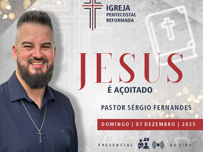 Jesus é açoitado - Sermão de 07/12/2025