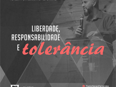 Liberdade, Responsabilidade e Tolerância - Sermão de 28/05/2023