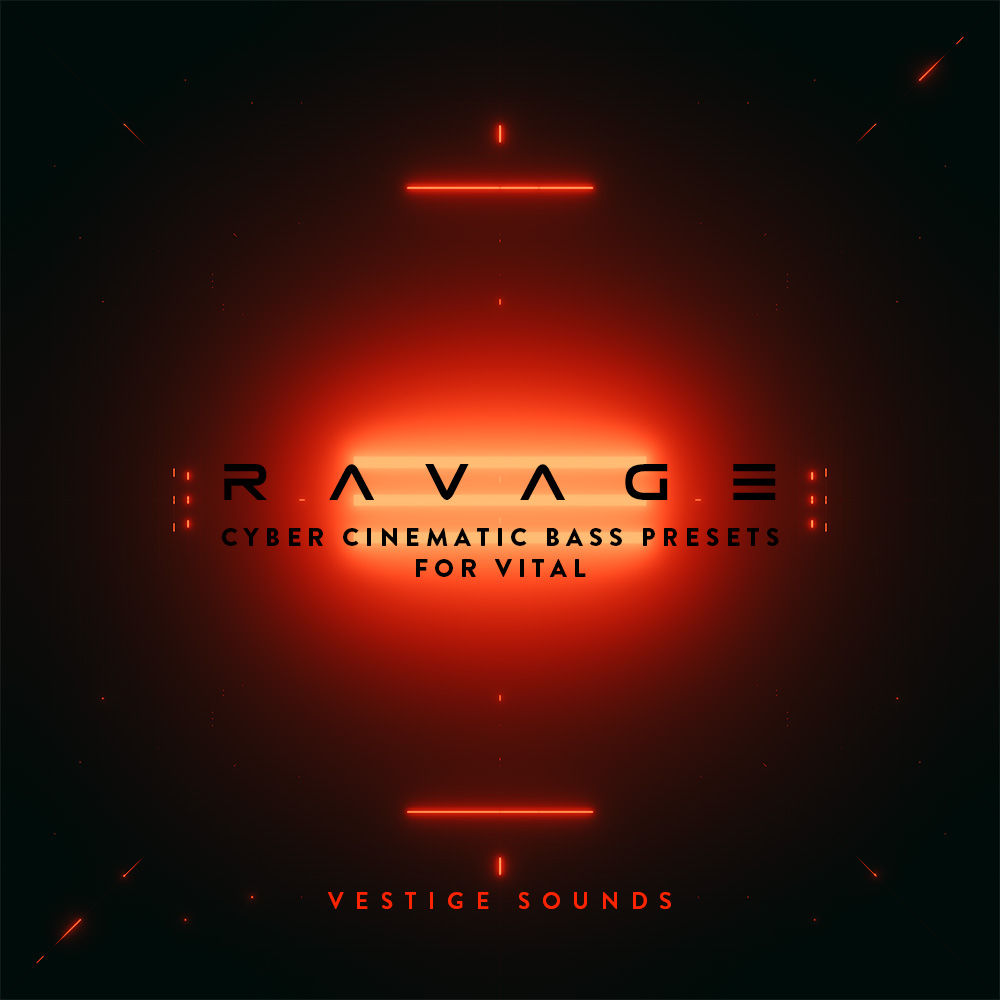 RAVAGE - CYBER CINEMATIC BASS PRESETS FOR VITAL