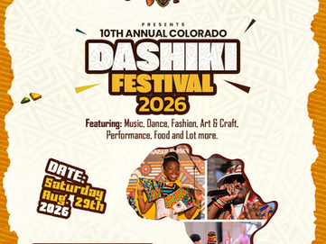 Ten Years In the Making: Why the 10th Annual Colorado Dashiki Festival Is the One You Cannot Miss