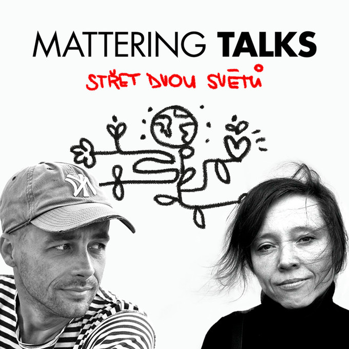 Mattering Talks: Tomáš Hajzler #2