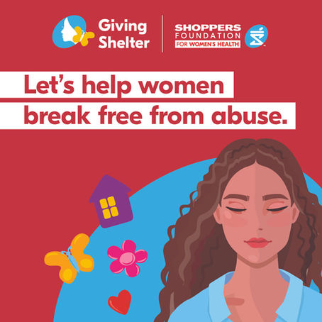 Giving Shelter - Shoppers Foundation for Women's Health