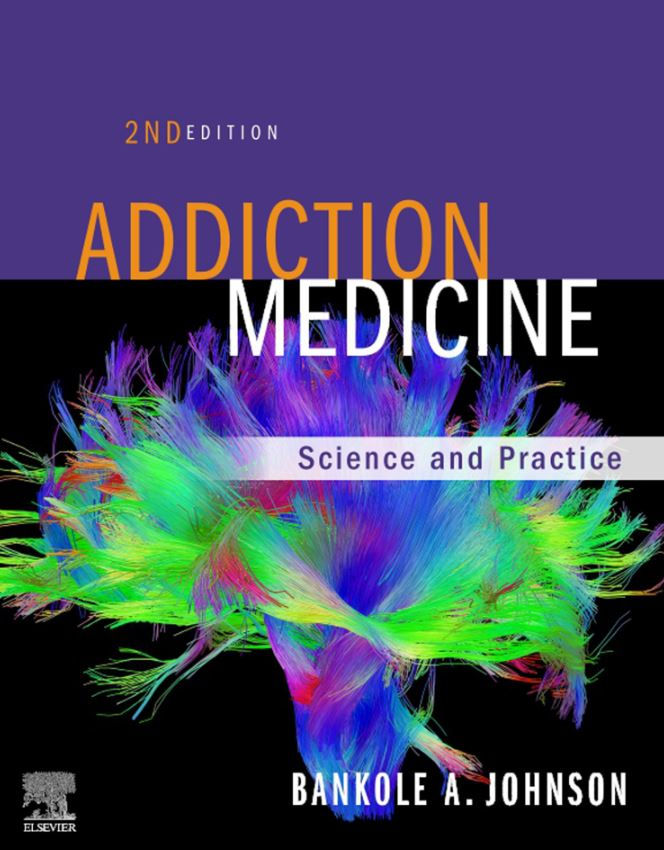 Addiction Medicine E-Book: Science and Practice 2nd Edition by Bankole Johnson
