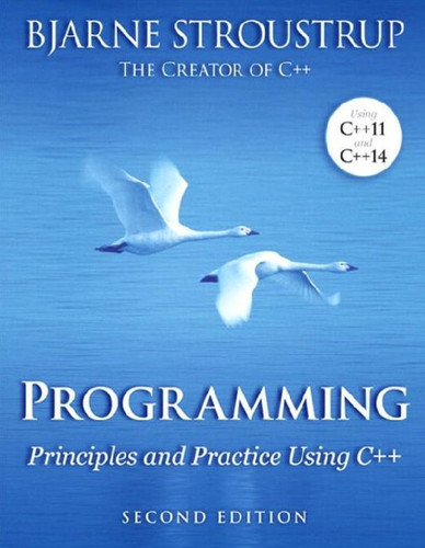 Programming: Principles and Practice Using C++ (2nd Edition) 2nd ...