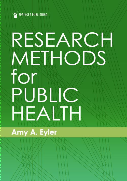 Research Methods for Public Health 1st Edition by Amy A. Eyler PhD CHES