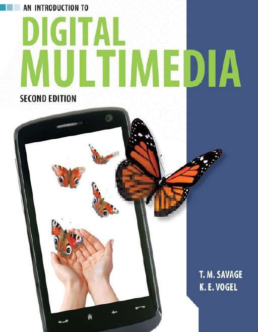 An Introduction to Digital Multimedia by T.M. Savage