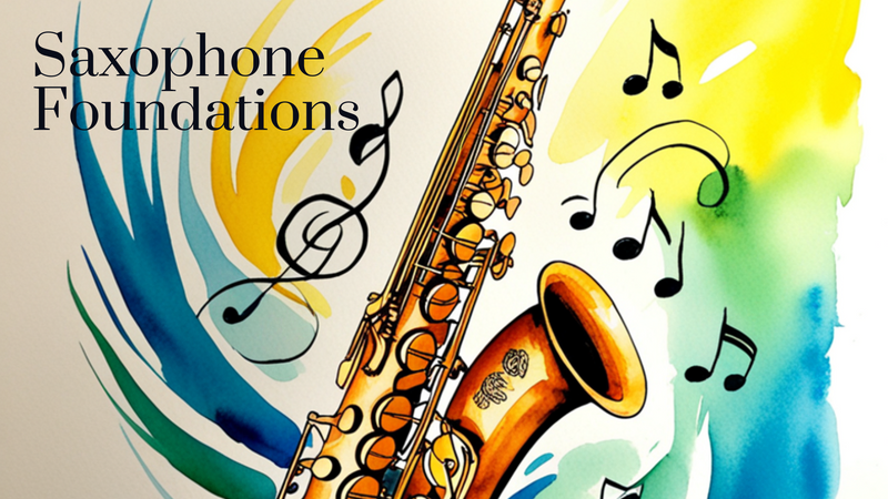 Saxophone Foundations. Saxophone Workshop