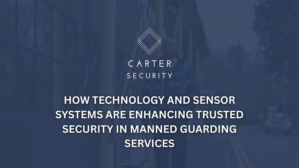 How Technology and Sensor Systems Are Enhancing Trusted Security in Manned Guarding Services
