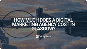 How Much Does a Digital Marketing Agency Cost in Glasgow?