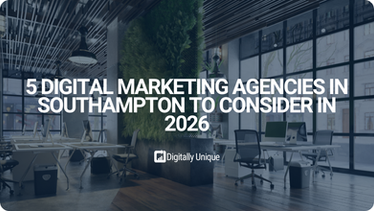 5 Digital Marketing Agencies in Southampton to Consider in 2026