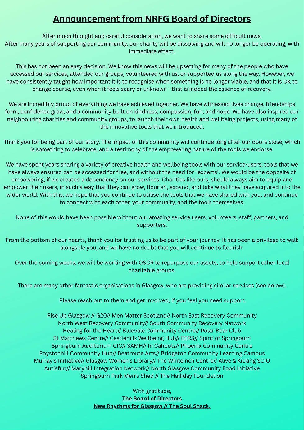 Announcement from NRFG Board of Directors After much thought and careful consideration, we