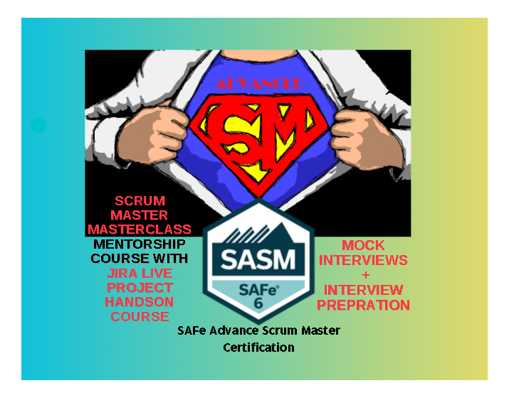 Combo2ScrumMasterMentorshipMasterclasswithSAFeCertificationandMockInterviewseries