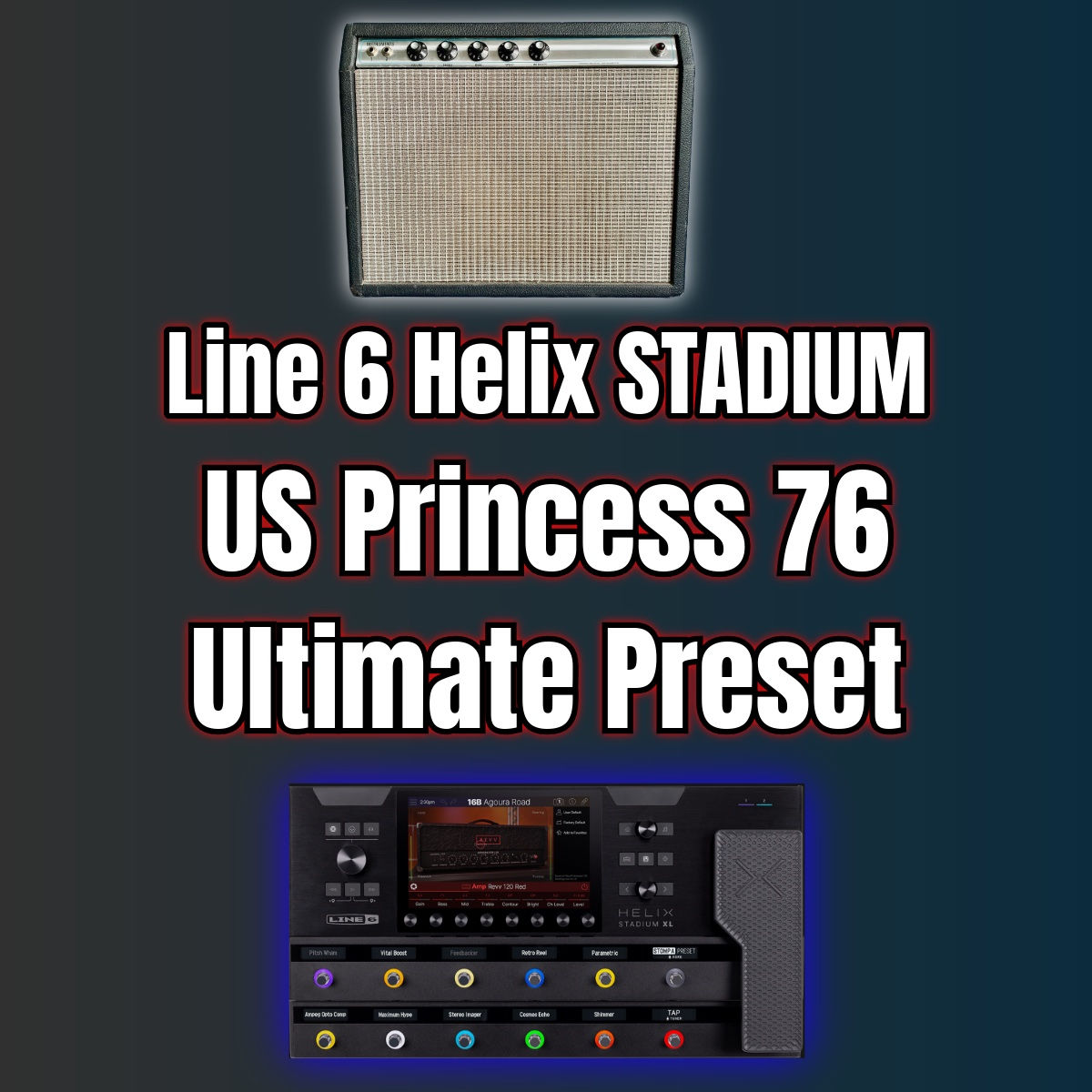 Line 6 Helix STADIUM - US Princess 76 Ultimate Preset