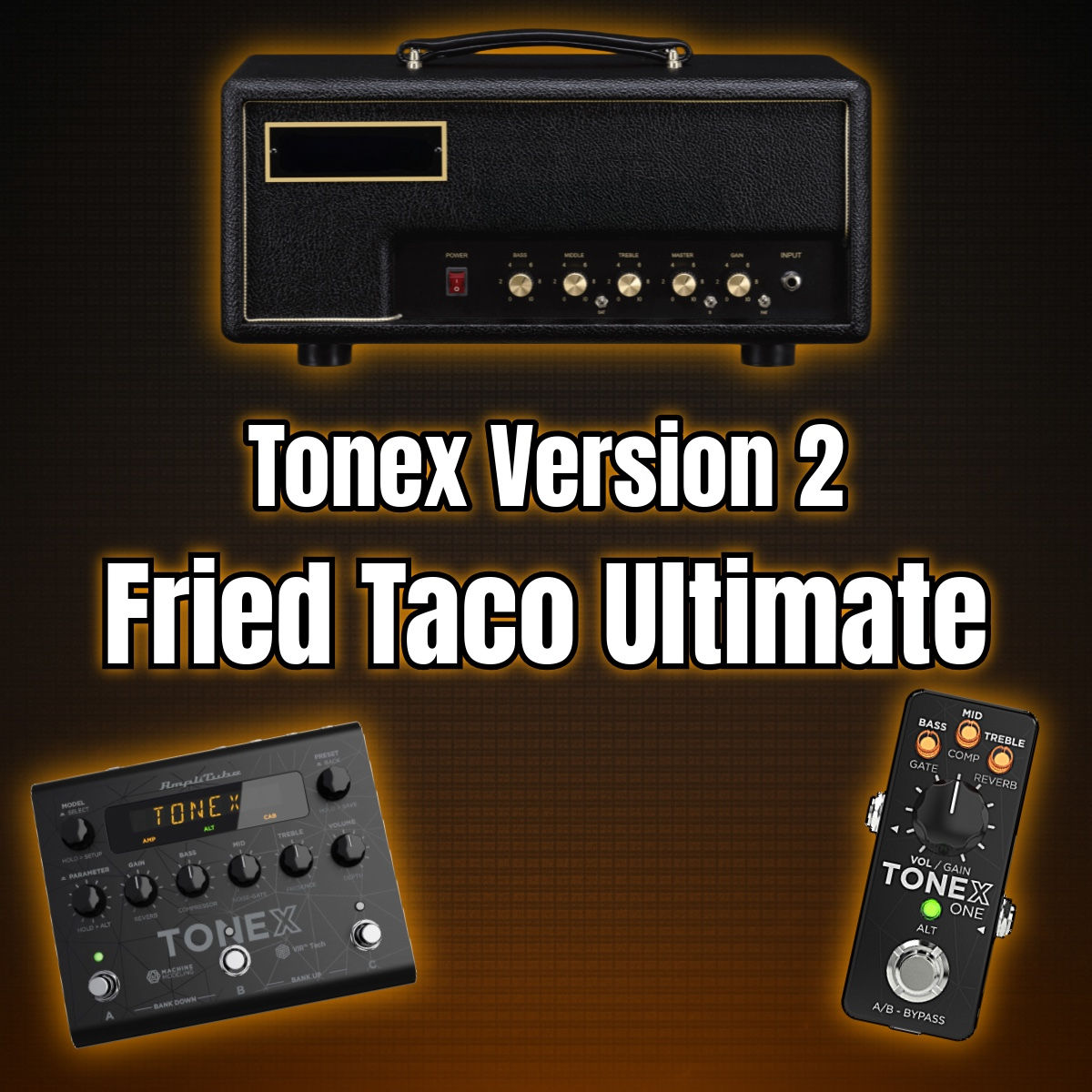 Tonex v2.0 - Fried Taco Ultimate v2.0