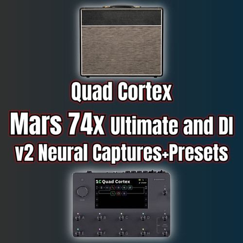 Neural DSP Quad Cortex - Mars 74x Ultimate and DI Captures | Jason