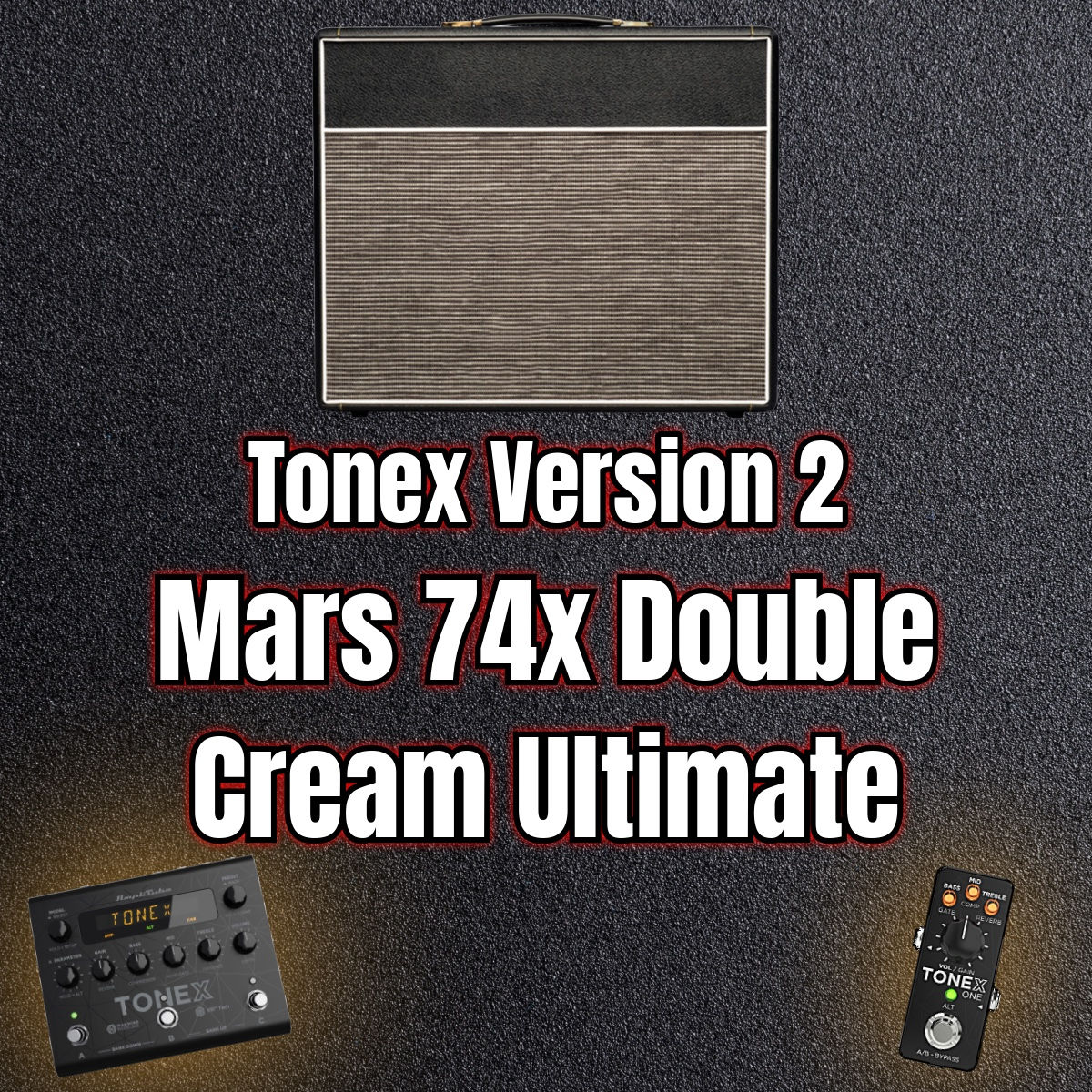 Tonex v2.0 - Mars 74x Double Cream Ultimate v2.0