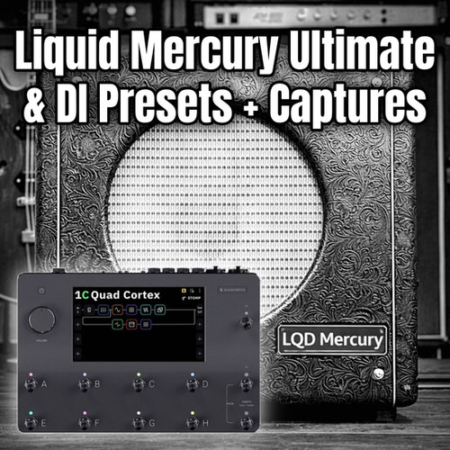 Neural DSP Quad Cortex - Liquid Mercury Ultimate and DI Preset +