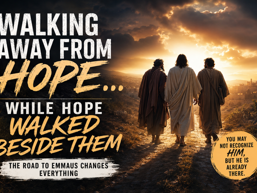 A dramatic cinematic illustration of Jesus walking beside two disciples on the road to Emmaus at sunset, symbolizing hope, faith, and Christ’s presence during seasons of confusion and discouragement. Bold text reads “Walking Away From Hope… While Hope Walked Beside Them.”