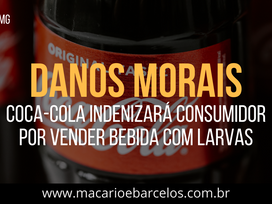 Coca-Cola INDENIZARÁ consumidor por vender BEBIDA COM LARVAS