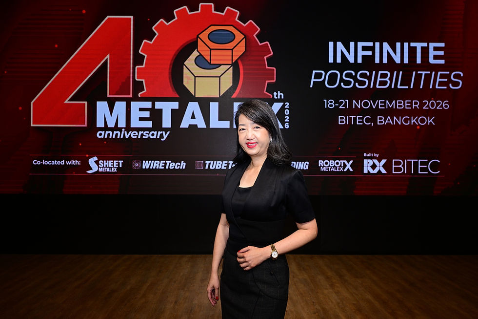 “METALEX 2026” ฉลองครบรอบ 40 ปี ชูแนวคิด “Infinite Possibilities” เปิดประตูสู่อนาคตการผลิตไร้ขีดจำกัด