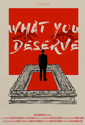 What You Deserve Poster- Neo Andromeda Productions.png