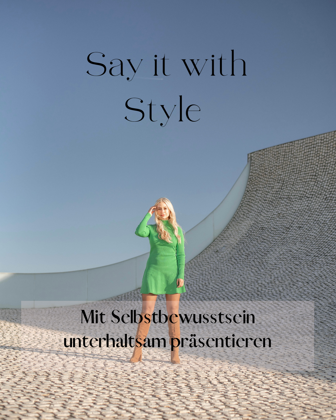 Say it with Style - Mit Selbstbewusstsein unterhaltsam präsentieren