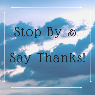 Stop by and Say Thanks.png