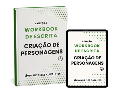 Workbook de Escrita Vol 3 - Criação de Personagens, Lívio Meireles