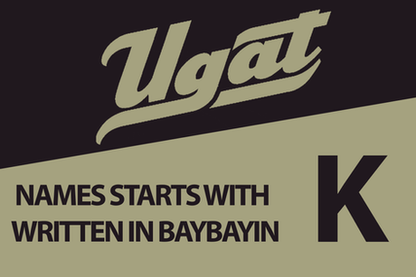 Names that starts with K Written in Baybayin
