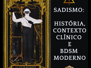 Sadismo: História, Contexto Clínico e BDSM Moderno