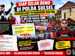Siap Gelar Demo di Polda Sulsel, Pasukan Adat To Manurung dan HMI Desak Penahanan Salman Aktor Mafia BBM PT. Citra Energi Migas