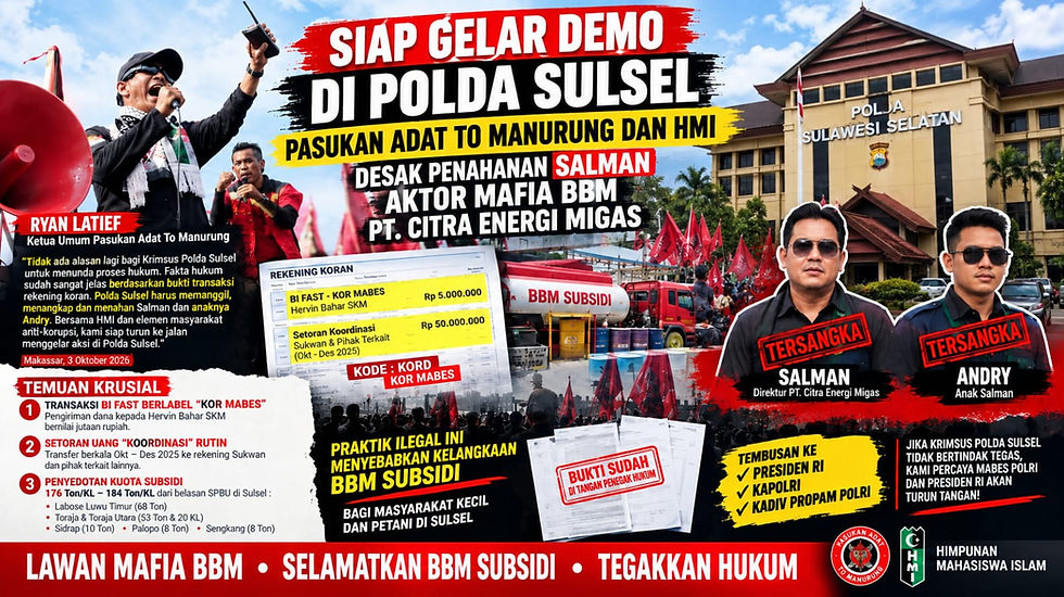Siap Gelar Demo di Polda Sulsel, Pasukan Adat To Manurung dan HMI Desak Penahanan Salman Aktor Mafia BBM PT. Citra Energi Migas