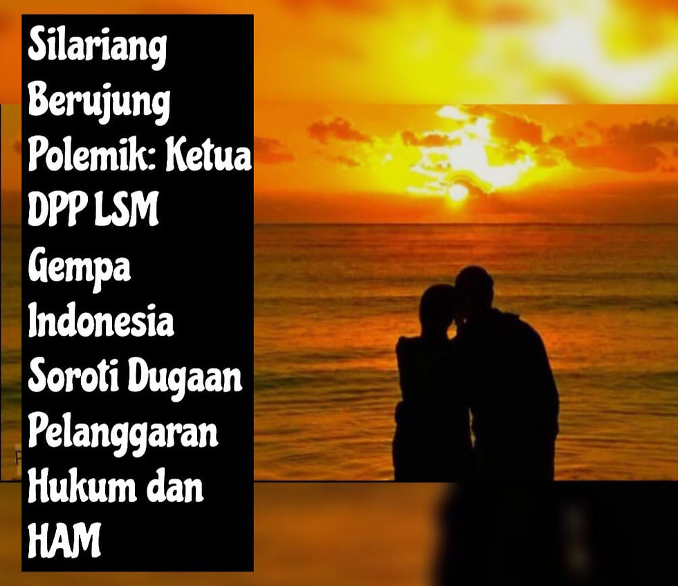 Silariang Berujung Polemik: Ketua DPP LSM Gempa Indonesia Soroti Dugaan Pelanggaran Hukum dan HAM